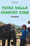 Fuori dalla comfort zone. Thailandia di Andrea Alvod edito da Youcanprint