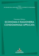 Economia e ragioneria condominiale applicata di Francesco Schena edito da Libricondominio