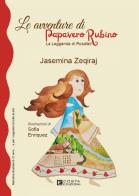 Le avventure di Papavero Rubino. La leggenda di Rosafati. Ediz. per la scuola di Jasemina Zeqiraj edito da Costa Edizioni