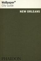 New Orleans. Ediz. inglese di Nathan C. Martin edito da Phaidon