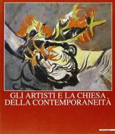Gli artisti e la chiesa della contemporaneità. Catalogo della mostra (Brescia, 2000-2001) edito da Mazzotta