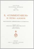 Il commentarium di Pietro Alighieri. Nelle redazioni ashburnhamiana e ottoboniana edito da Olschki