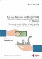 Lo sviluppo della SPAC (Special Purpose Acquisition Company) in Italia. Un nuovo modo di fare private equity e di quotare le imprese in borsa di Marco Fumagalli edito da EGEA