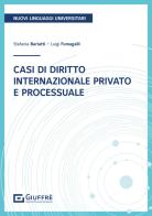 Casi di diritto internazionale privato e processuale di Stefania Bariatti, Luigi Fumagalli edito da Giuffrè