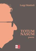 Totum nasum. Testo italiano di Luigi Mattioli edito da Aporema Edizioni
