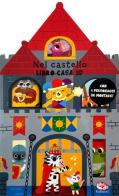 Nel castello. Libro-casa 3D. Ediz. a colori di Lizzy Doyle edito da Librido Gallucci
