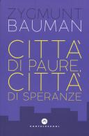 Città di paure, città di speranze di Zygmunt Bauman edito da Castelvecchi