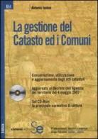 La gestione del Catasto ed i Comuni. Con CD-ROM di Antonio Iovine edito da Sistemi Editoriali