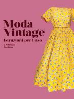 Moda vintage. Istruzioni per l'uso di Jo Waterhouse, Clare Bridge edito da Logos