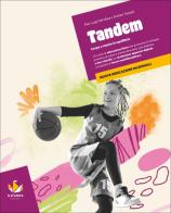 Tandem. Per la Scuola media di Andrea Tasselli, Pier Luigi Del Nista edito da D'Anna