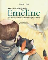 Storia della gatta Eméline e di frate Francesco che le insegnò l'amore di Giuseppe Caffulli edito da TS - Terra Santa