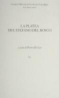 La platea di Santo Stefano del Bosco edito da Rubbettino