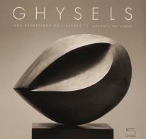 Ghysels. Une esthétique de l'espace di Jean-Pierre Van Tieghem edito da 5 Continents Editions