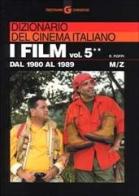 Dizionario del cinema italiano. I film vol.5.2 di Roberto Poppi edito da Gremese Editore