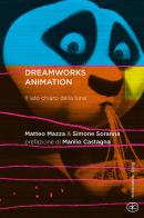 DreamWorks Animation. Il lato chiaro della luna di Matteo Mazza, Simone Soranna edito da Bietti