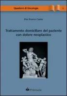 Trattamento domiciliare del paziente con dolore neoplastico di P. Franco Conte edito da Primula Multimedia