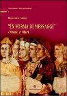 In forma di messaggi. Dante e altri di Domenico Cofano edito da Edizioni del Rosone
