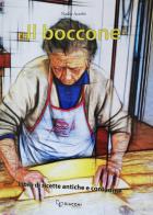 Il boccone. Libro di ricette antiche e contadine di Nadia Acerbi edito da Giaconi Editore