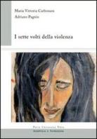 I sette volti della violenza di M. Vittoria Carbonara, Adriano Pagnin edito da Pavia University Press