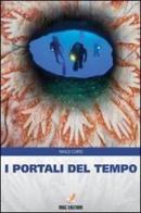 I portali del tempo di Paolo Curto edito da MGC Edizioni