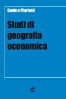 Studi di geografia economica di Gavino Mariotti edito da Geko