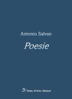 Poesie di Antonio Salvan edito da Onda d'Urto Edizioni