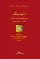 Marseglia. Storia di una famiglia attraverso i secoli di Cosimo Enrico Marseglia edito da Edit Santoro