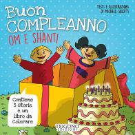 Buon compleanno Om e Shanti! Ediz. a colori di Michela Salotti edito da Trigono Edizioni