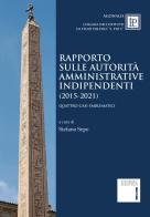 Rapporto sulle autorità amministrative indipendenti (2015-2021). Quattro casi emblematici edito da Editoriale Scientifica