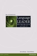 Language leader. Pre-intermediate. Workbook. Without key. Con CD Audio. Per le Scuole superiori di Gareth Rees, Ian Lebeau edito da Pearson Longman