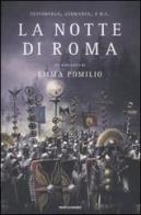La notte di Roma di Emma Pomilio edito da Mondadori