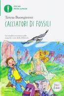 Cacciatori di fossili di Teresa Buongiorno edito da Mondadori
