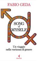 Song of myself. Un viaggio nella varianza di genere di Fabio Geda edito da Feltrinelli