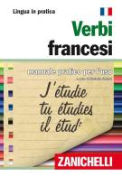 Verbi francesi. Manuale pratico per l'uso edito da Zanichelli