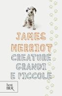 Creature grandi e piccole di James Herriot edito da BUR Biblioteca Univ. Rizzoli