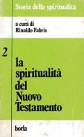 La spiritualità del Nuovo Testamento edito da Borla