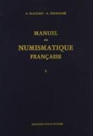 Manuel de numismatique française (rist. anast. 1912-36) di Adrien Blanchet, Adolphe Dieudonné edito da Forni