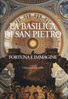La basilica di san Pietro. Fortuna e immagine. Ediz. illustrata edito da Gangemi Editore