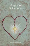 Prego con il rosario di Franca Fabris, Francesca Fabris edito da Il Pozzo di Giacobbe