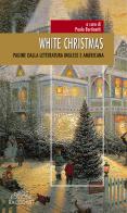 White Christmas. Pagine dalla letteratura inglese e americana edito da Neos Edizioni