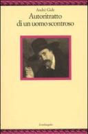 Autoritratto di un uomo scontroso di André Gide edito da Il Nuovo Melangolo