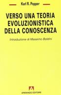 Verso una teoria evoluzionistica della conoscenza di Karl R. Popper edito da Armando Editore