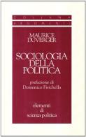 Sociologia della politica di Maurice Duverger edito da SugarCo