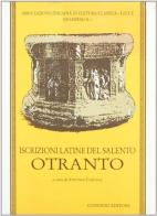 Iscrizioni latine del Salento. Otranto edito da Congedo