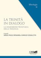 La trinità in dialogo. la dimensione trinitaria della teologia edito da Pontificia Univ. Gregoriana