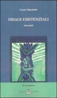 Disagi esistenziali di Cesare Marchetti edito da Ibiskos Ulivieri