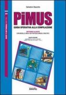PiMUS. Guida operativa alla compilazione. Con Contenuto digitale per download e accesso on line di Salvatore Sbacchis edito da Grafill