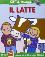 Il latte. Ediz. illustrata di Stefania Bigi, Agostino Traini edito da Franco Cosimo Panini