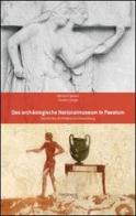 Das archäologische Nationalmuseum in Paestum. Geschichte, Architektur und Ausstellung di Marina Cipriani, Fausto Longo edito da Pandemos