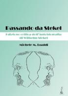 Passando da Stekel. Edizione critica dell'autobiografia di Wilhelm Stekel di Michele M. Lualdi edito da Youcanprint